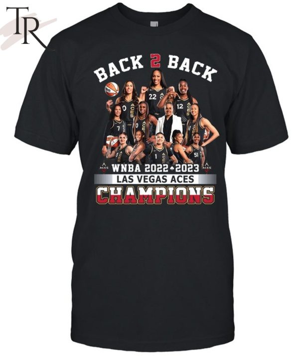 Back 2 Back WNBA 2022 2023 Las Vegas ACES Champions T-Shirt