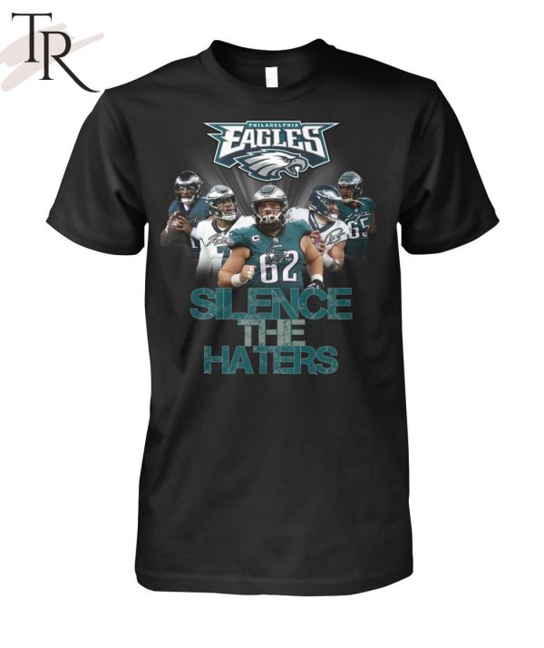 Philadelphia Eagles Silence The Haters T-Shirt