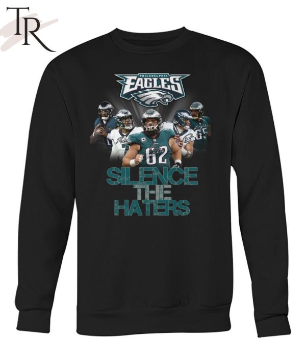 Philadelphia Eagles Silence The Haters T-Shirt