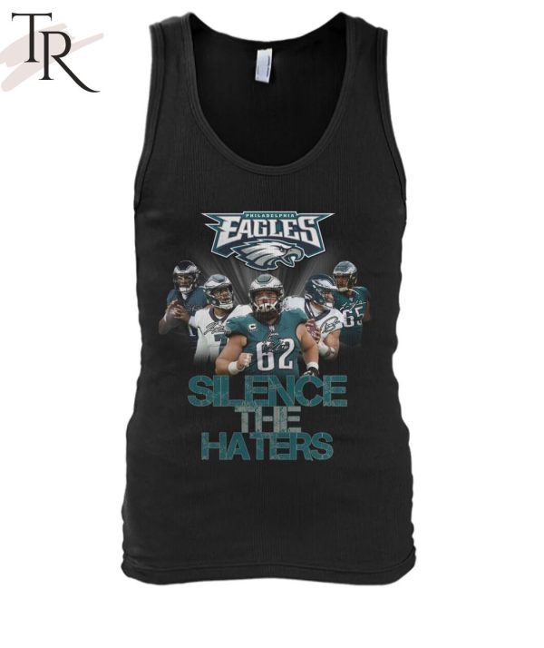 Philadelphia Eagles Silence The Haters T-Shirt