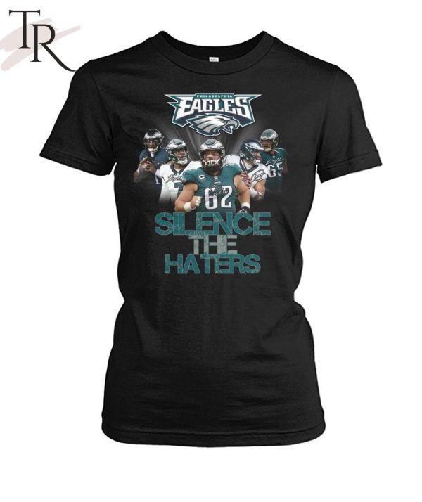 Philadelphia Eagles Silence The Haters T-Shirt