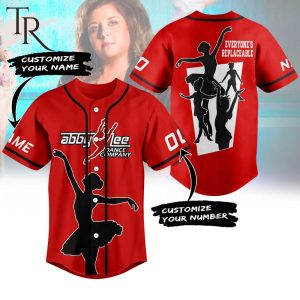 Personalized Abby Lee Dance Company Everyone’s Replaceable Baseball Jersey