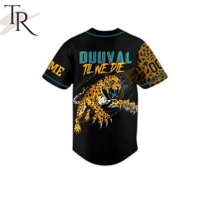 Personalized Jacksonville Duuval Til We Die Baseball Jersey
