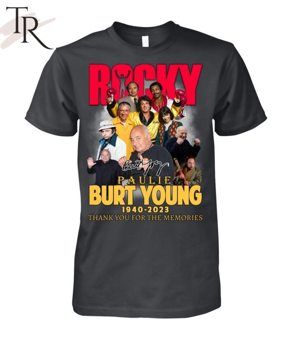 Burt Young Paulie Rocky 1940 – 2023 Thank You For The Memories T-Shirt