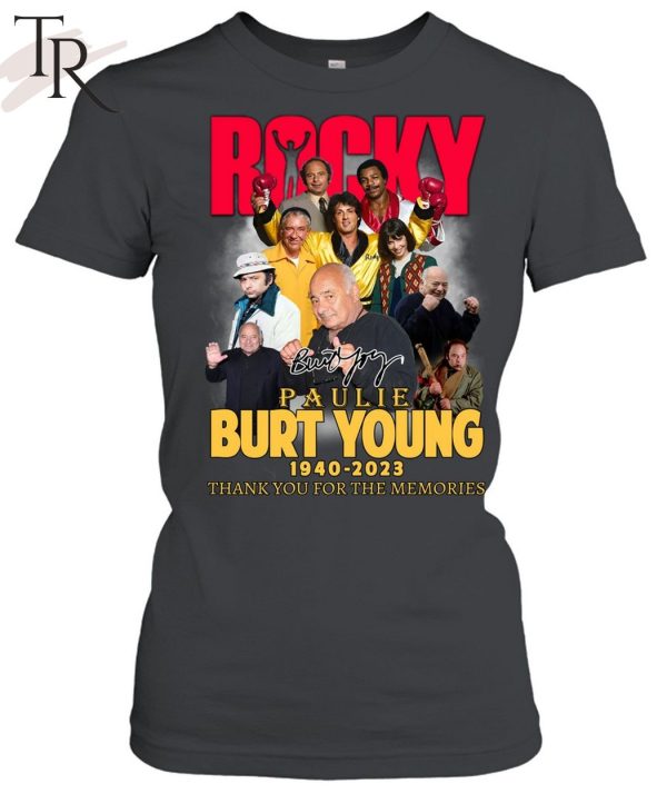 Burt Young Paulie Rocky 1940 – 2023 Thank You For The Memories T-Shirt