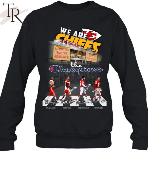 We Are Kansas City Chiefs Thank You For The Memories The Champions T-Shirt