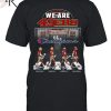 We Are Kansas City Chiefs Thank You For The Memories The Champions T-Shirt