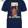 2023 Postseason Houston Astros October Rise 2 Sided Unisex T-Shirt