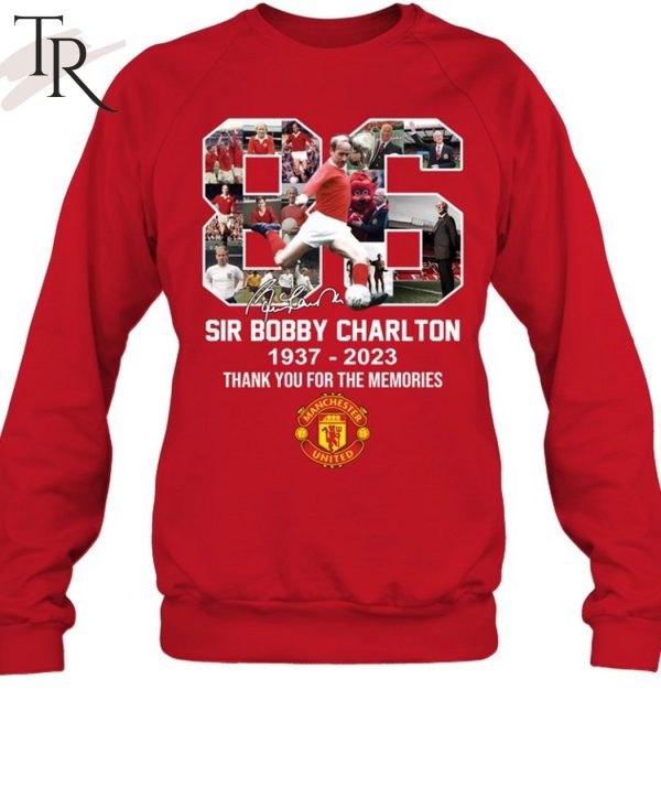 Sir Bobby Charlton 1937 – 2023 Thank You For The Memories T-Shirt