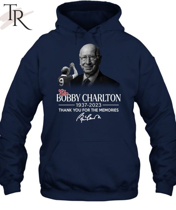 Thank You For The Memories Sir Bobby Charlton 1937 – 2023 Unisex T-Shirt