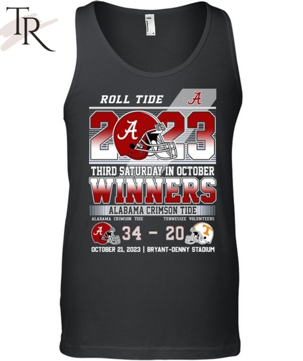 Roll Tide 2023 Third Saturday In October Winners Alabama Crimson Tide 34 – 20 Tennessee Volunteers October 21, 2023 Bryant-Denny Stadium T-Shirt