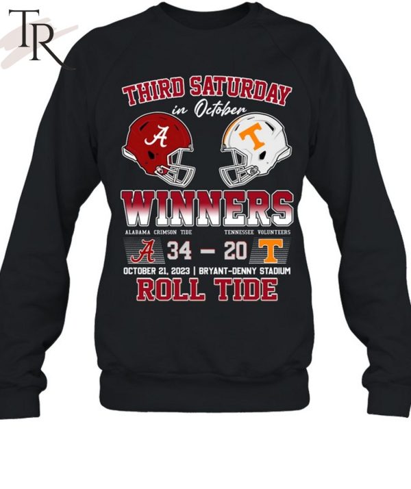 Third Saturday In October Winners Alabama Crimson Tide 34 – 20 Tennessee Volunteers October 21, 2023 Bryant-Denny Stadium Roll Tide T-Shirt