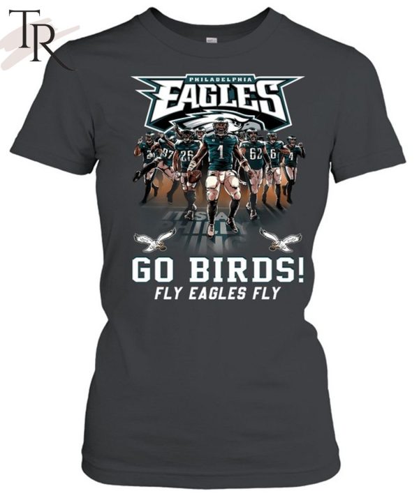 Philadelphia Eagles Go Birds Fly Eagles Fly T-Shirt