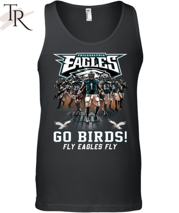 Philadelphia Eagles Go Birds Fly Eagles Fly T-Shirt