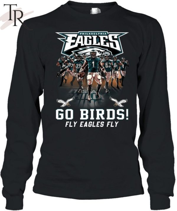 Philadelphia Eagles Go Birds Fly Eagles Fly T-Shirt