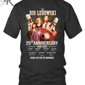 The Big Lebowski 25th Anniversary 1998 – 2023 Thank You For The Memories T-Shirt