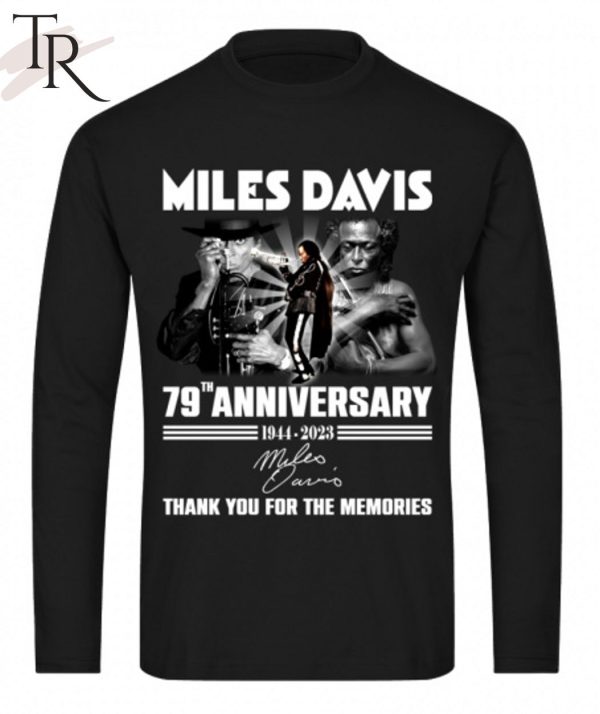 Miles Davis 79th Anniversary 1944 – 2023 Thank You For The Memories T-Shirt