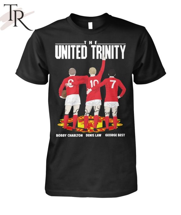 Limited Edition 2023 The United Trinity Bobby Charlton Denis Law George Best T-Shirt