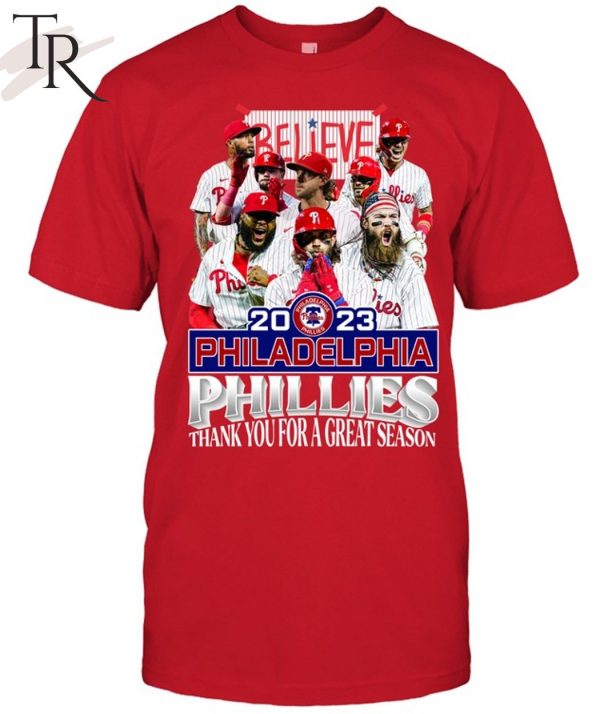 Believe 2023 Philadelphia Phillies Thank You For A Great Season T-Shirt