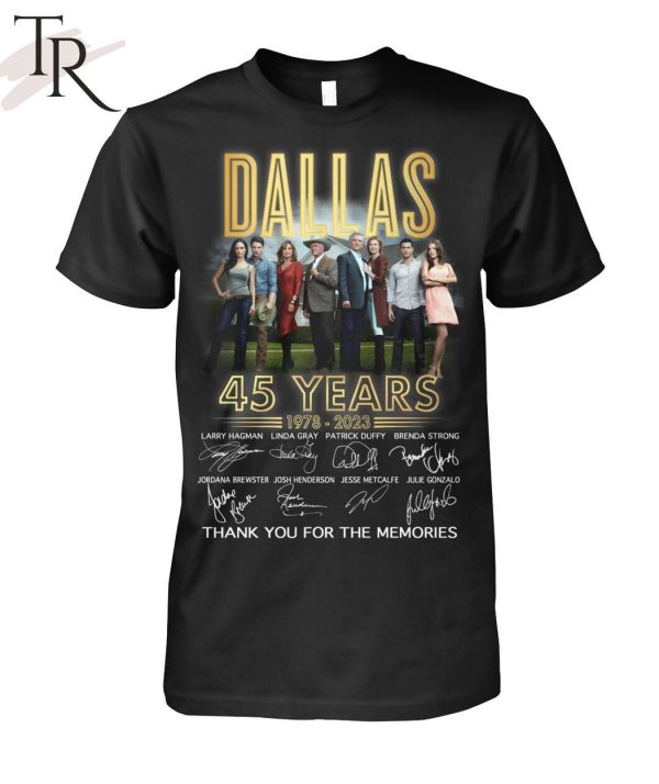 Dallas 45 Years 1978 – 2023 Thank You For The Memories T-Shirt