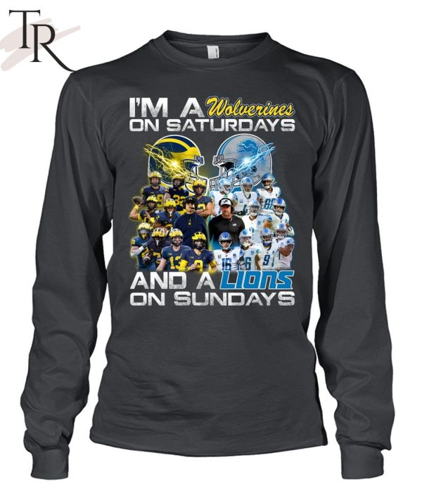 I’m a Michigan Wolverines on saturdays Detroit Lions on sundays T-Shirt