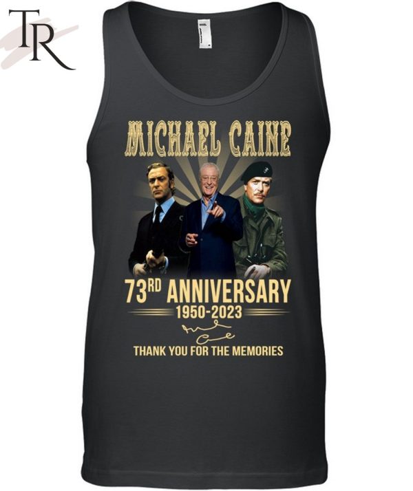 Michael Caine 73rd Anniversary 1950 – 2023 Thank You For The Memories T-Shirt