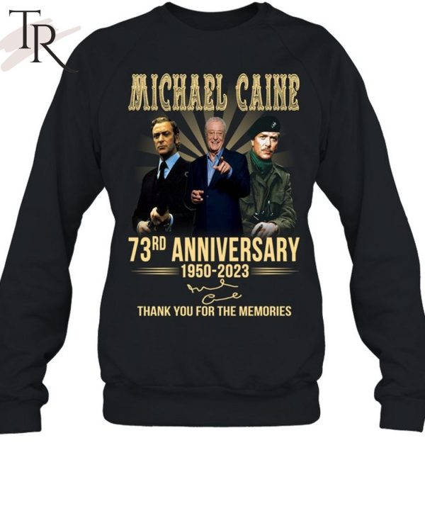 Michael Caine 73rd Anniversary 1950 – 2023 Thank You For The Memories T-Shirt