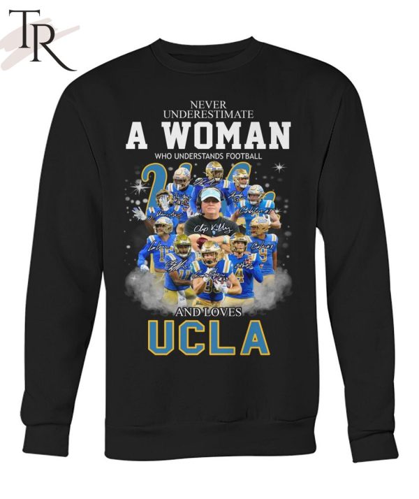 Never Underestimate A Woman Who Understands Football And Loves UCLA T-Shirt