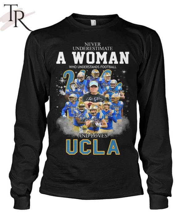 Never Underestimate A Woman Who Understands Football And Loves UCLA T-Shirt