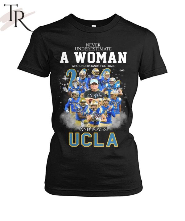 Never Underestimate A Woman Who Understands Football And Loves UCLA T-Shirt