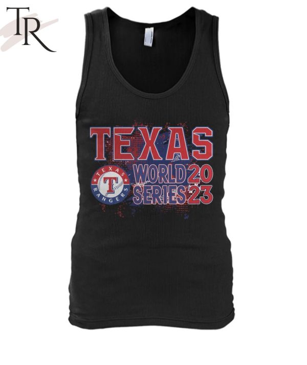 Texas World Series 2023 Texas Rangers T-Shirt