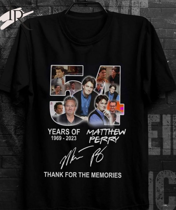 54 Years Of 1969 – 2023 Matthew Perry Thank You For The Memories Unisex T-Shirt