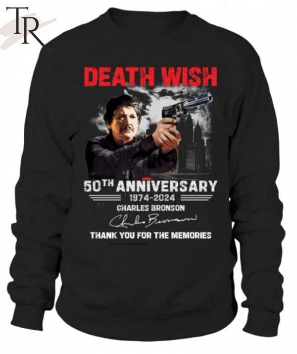 Death Wish 50th Anniversary 1974 – 2024 Charles Bronson Thank You For The Memories T-Shirt