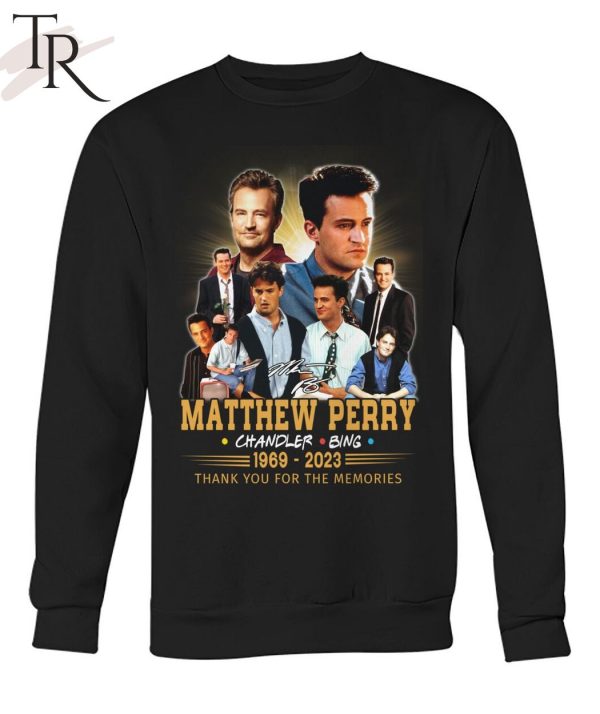 Matthew Perry Chandler Bing 1969 – 2023 Thank You For The Memories T-Shirt