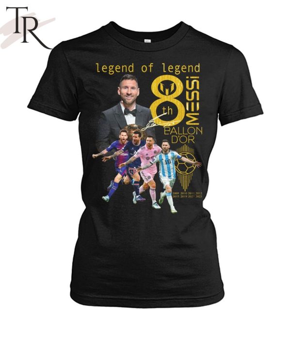 Legend Of Legend Messi 8th Ballon D’Or T-Shirt