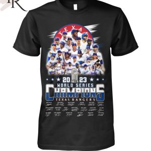 2023 World Series Champions Texas Rangers Signature T-Shirt