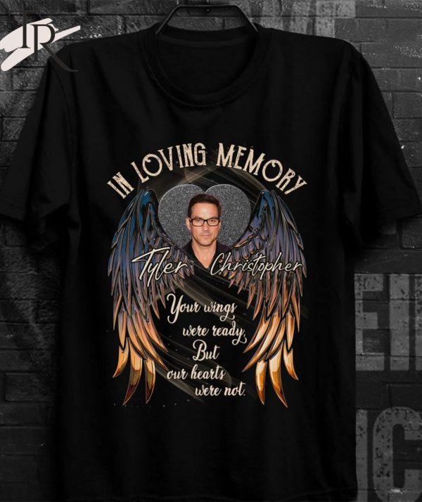 In Loving Memory Tyler Christopher T-Shirt