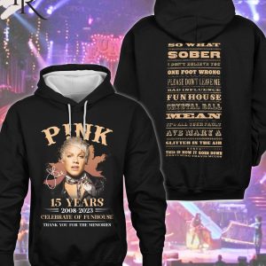 P!nk 15 Years 2008 – 2023 Celebrate Of Funhouse Thank You For The Memories T-Shirt