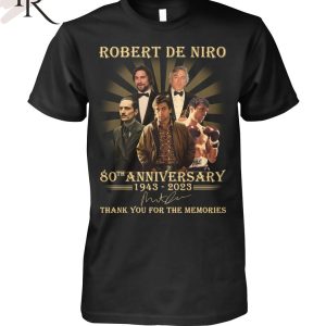 Robert De Niro 80th Anniversary 1943 – 2023 Thank You For The Memories T-Shirt