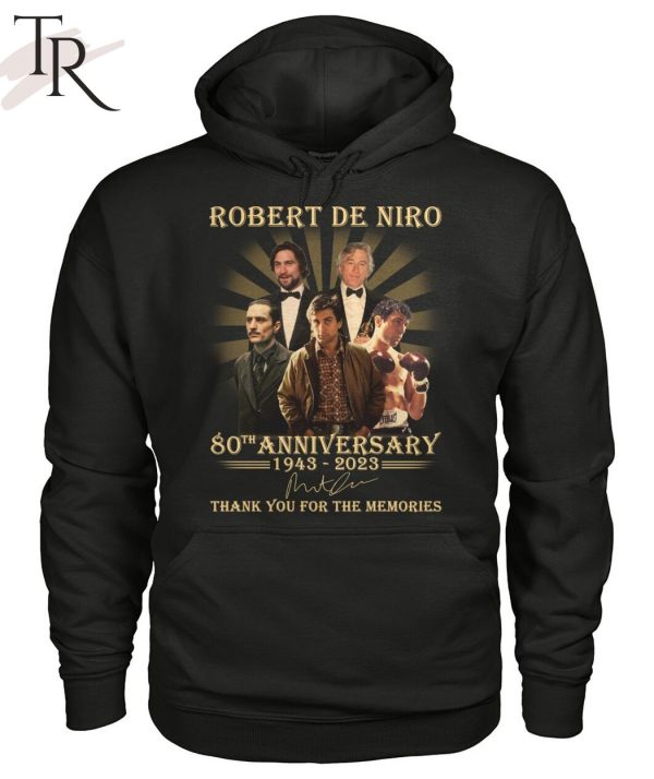 Robert De Niro 80th Anniversary 1943 – 2023 Thank You For The Memories T-Shirt