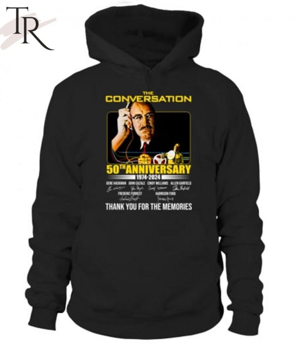 The Conversation 50th Anniversary 1974 – 2024 Thank You For The Memories T-Shirt
