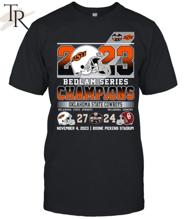 2023 Bedlam Series Champions Oklahoma State Cowboys 27 – 24 Oklahoma Sooners November 4, 2023 Boone Pickens Stadium T-Shirt