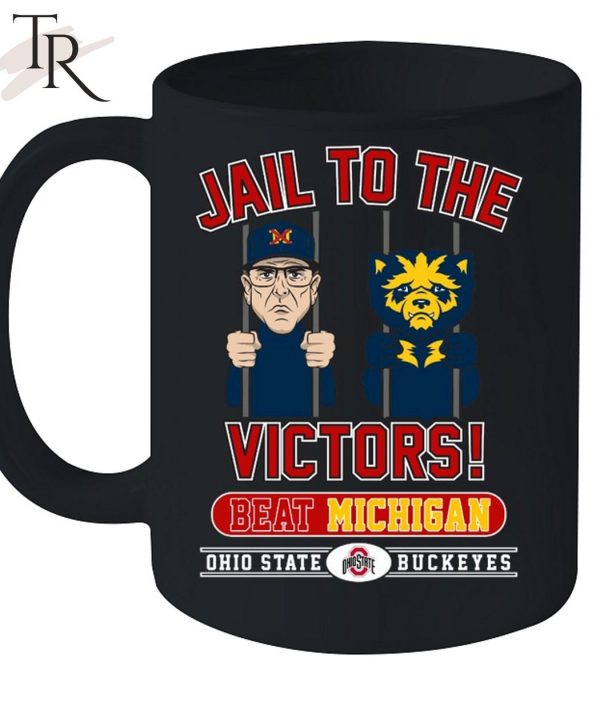 Jail To The Victors Beat Michigan Ohio State Buckeyes T-Shirt