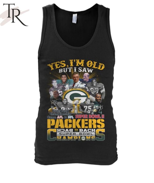 Yes I Am Old But I Saw Packers Back 2 Back Superbowl Champions First World Championship Game AFL Vs NFL Superbowl II T-Shirt