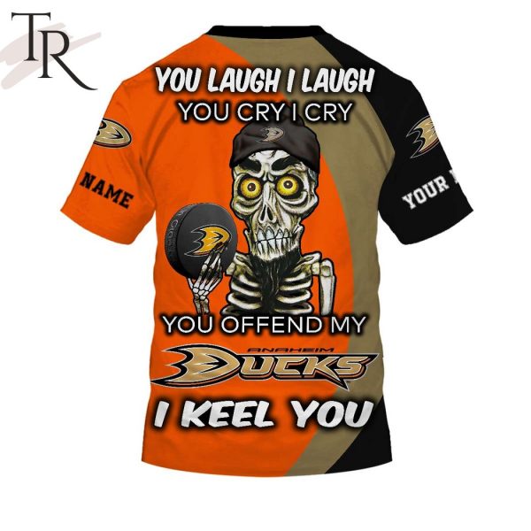 Personalized NHL Anaheim Ducks You Laugh I Laugh You Cry I Cry Hoodie