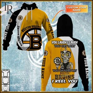 Personalized NHL Boston Bruins You Laugh I Laugh You Cry I Cry Hoodie