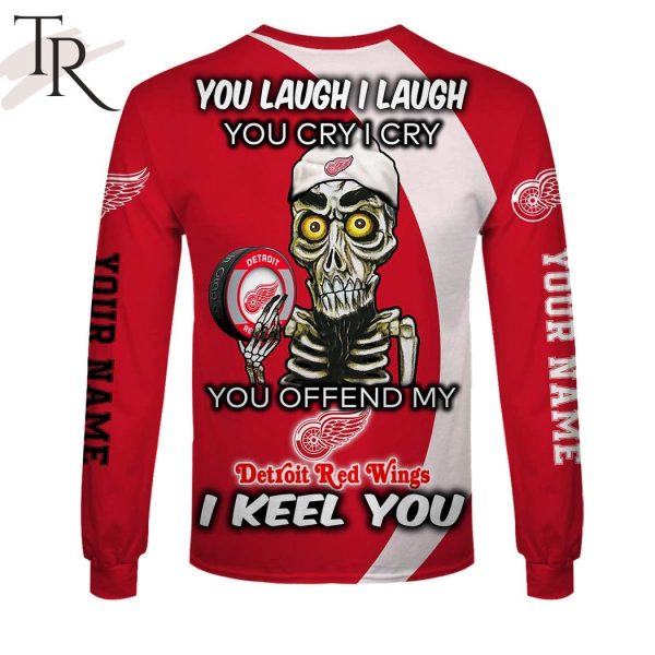Personalized NHL Detroit Red Wings You Laugh I Laugh You Cry I Cry Hoodie
