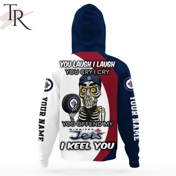 Personalized NHL Winnipeg Jets You Laugh I Laugh You Cry I Cry Hoodie