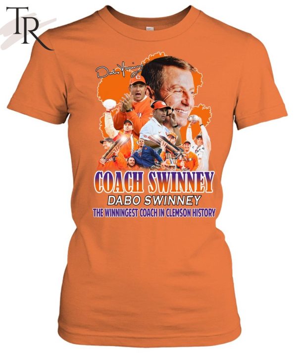 Coach Swinney Dabo Swinney The Winningest Coach In Clemson History T-Shirt