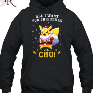 All I Want For Christmas Is Chu Pokemon T-Shirt